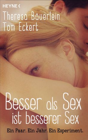 Besser als Sex ist besserer Sex von Bäuerlein,  Theresa, Eckert,  Tom