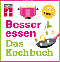 Besser essen – Das Kochbuch von Büscher,  Astrid, Koops,  Knut