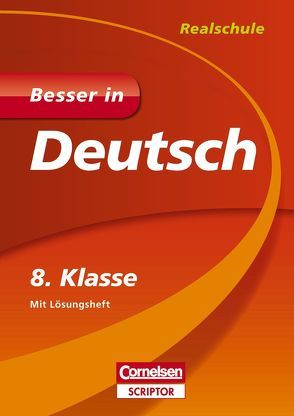 Besser in Deutsch – Realschule 8. Klasse von Fromme,  Monika, Tessmann,  Dorina, Villmer,  Alexandra