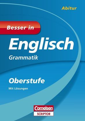 Besser in Englisch – Grammatik Oberstufe von Clarke,  David, Driver,  Phyllis, McCredie,  Brian