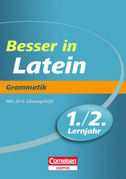Besser in Latein – Grammatik 1./2. Lernjahr von Kleinsorgen,  Thomas von