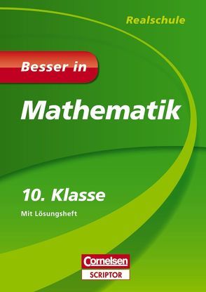 Besser in Mathematik – Realschule 10. Klasse von Fischer,  R.-J., Holm,  Markus, Kreusch,  Jochen