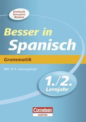 Besser in Spanisch – Grammatik 1./2. Lernjahr von Klaczko-Gaeth,  Nadia, Lemke,  Heike