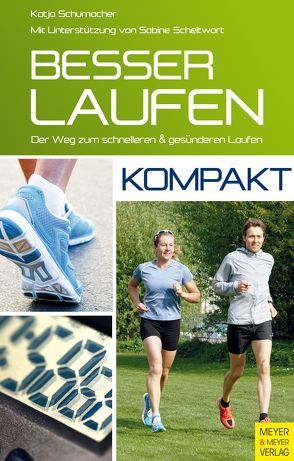 Besser laufen – kompakt von Scheltwort,  Sabine, Schumacher,  Katja