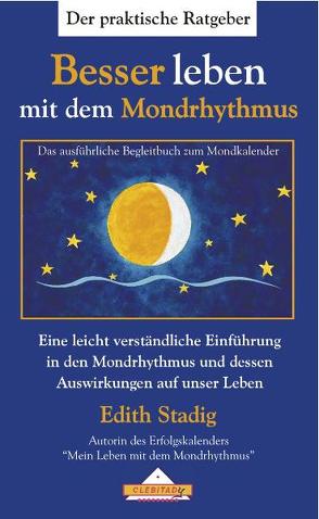 Besser leben mit dem Mondrhythmus von Stadig,  Edith