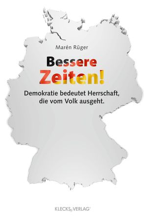 Bessere Zeiten! von Rüger,  Marén