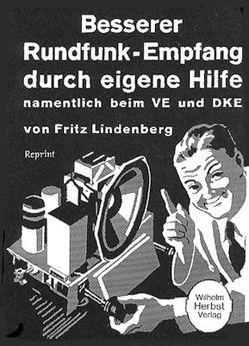 Besserer Rundfunk-Empfang durch eigene Hilfe von Hadamovsky, Lindenberg,  Fritz