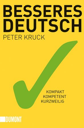 Besseres Deutsch von Kruck,  Peter