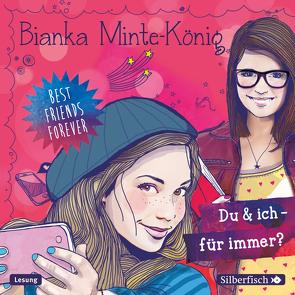 Best Friends Forever: Du & ich – für immer? von Diekow,  Mia, Minte-König,  Bianka