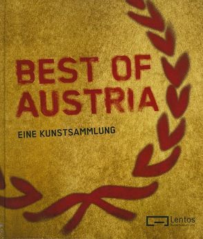 Best of Austria von Heller,  Martin, Metzger,  Rainer, Reutner,  Brigitte, Rollig,  Stella, Schuh,  Franz