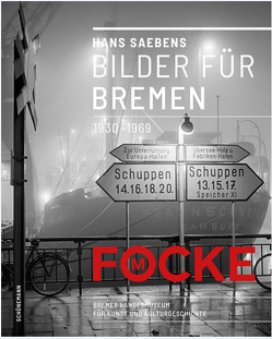 Hans Saebens: Bilder für Bremen 1930 – 1969 von Walter,  Dr. Karin