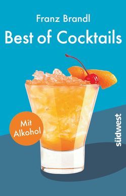 Best of Cocktails mit Alkohol von Brandl,  Franz