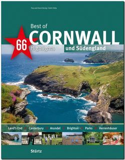 Best of Cornwall und Südengland – 66 Highlights von Chitty,  Ruth, Herzig,  Tina und Horst