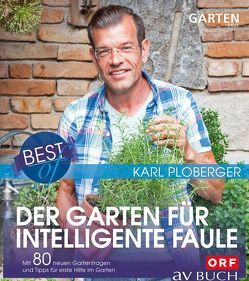 Best of der Garten für intelligente Faule von Ploberger,  Karl