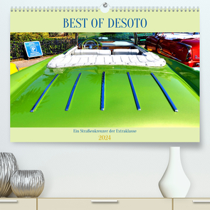 Best of DeSoto – Ein Straßenkreuzer der Extraklasse (hochwertiger Premium Wandkalender 2024 DIN A2 quer), Kunstdruck in Hochglanz von von Loewis of Menar,  Henning