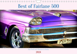 Best of Fairlane 500 – Ein Ford mit Flossen in Kuba (Wandkalender 2024 DIN A4 quer), CALVENDO Monatskalender von von Loewis of Menar,  Henning