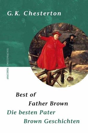 Best of Father Brown / Die besten Pater Brown Geschichten von Chesterton,  Gilbert K