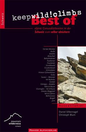 Best of „keep wild! climbs“ von Blum,  Christoph, Silbernagel,  Daniel
