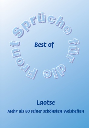 Best of Laotse – Mehr als 80 seiner schönsten Weisheiten von Schütze,  Frank