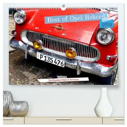 Best of Opel Rekord – Ein Klassiker Made in Germany (hochwertiger Premium Wandkalender 2024 DIN A2 quer), Kunstdruck in Hochglanz von von Loewis of Menar,  Henning