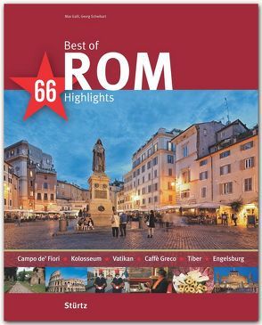 Best of Rom – 66 Highlights von Galli,  Max, Schwikart,  Georg