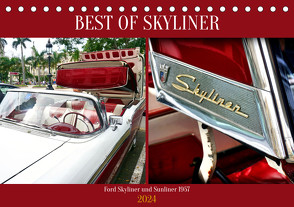 BEST OF SKYLINER – Ford Skyliner und Sunliner 1957 (Tischkalender 2024 DIN A5 quer), CALVENDO Monatskalender von von Loewis of Menar,  Henning