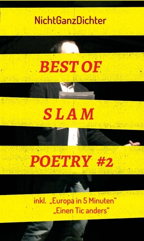 Best of Slam Poetry #2 von NichtGanzDichter,  ...