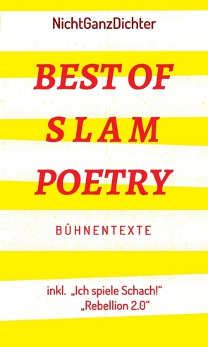 Best of Slam Poetry von NichtGanzDichter,  ...