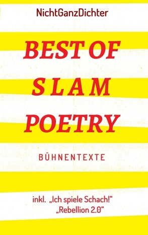 Best of Slam Poetry von NichtGanzDichter,  ...