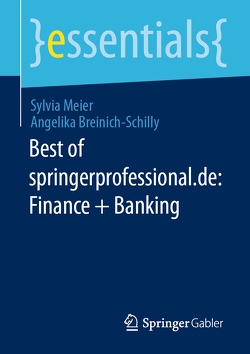 Best of springerprofessional.de: Finance + Banking von Breinich-Schilly,  Angelika, Meier,  Sylvia