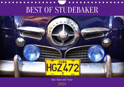 Best of Studebaker – Das Auto mit Nase (Wandkalender 2024 DIN A4 quer), CALVENDO Monatskalender von von Loewis of Menar,  Henning