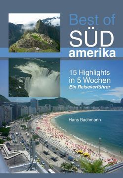 Best of Südamerika von Bachmann,  Hans