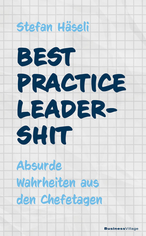 Best Practice Leadershit von Häseli,  Stefan