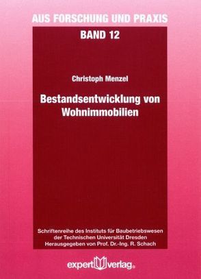 Bestandsentwicklung von Wohnimmobilien von Menzel,  Christoph