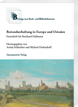 Bestandserhaltung in Europa und Ostasien von Herkenhoff,  Michael, Schlechter,  Armin