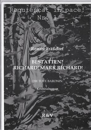 „Bestatten? Richard! Mark Richard!“ von Fräßdorf,  Renate