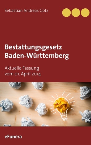 Bestattungsgesetz Baden-Württemberg von Götz,  Sebastian Andreas