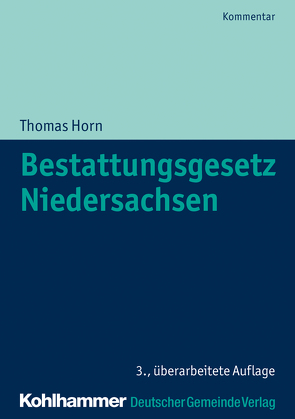 Bestattungsgesetz Niedersachsen von Horn,  Thomas, Trips,  Marco