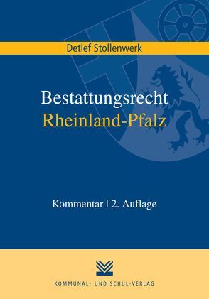 Bestattungsrecht Rheinland-Pfalz von Stollenwerk,  Detlef