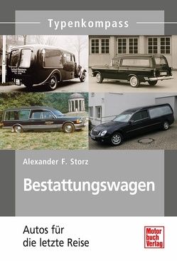 Bestattungswagen von Storz,  Alexander F.