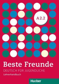 Beste Freunde A2.2 von Brücke,  Ricarda, Spiridonidou,  Persephone, Tsigantes ,  Gerassimos