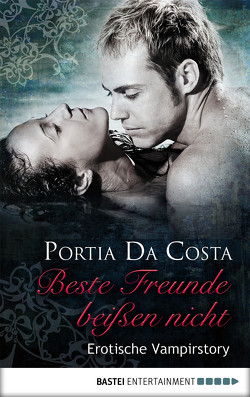 Beste Freunde beißen nicht von Costa,  Portia Da, Lange,  Marietta