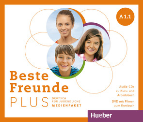 Beste Freunde PLUS A1.1 von Bovermann,  Monika, Georgiakaki,  Manuela, Graf-Riemann,  Elisabeth, Schümann,  Anja, Seuthe,  Christiane