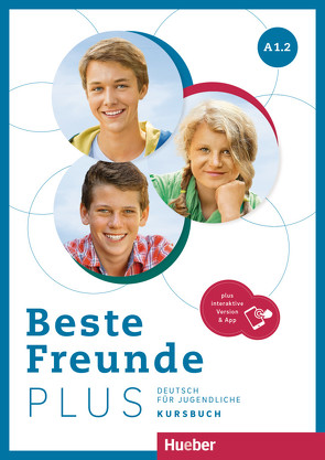 Beste Freunde PLUS A1.2 von Georgiakaki,  Manuela, Graf-Riemann,  Elisabeth, Seuthe,  Christiane