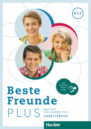 Beste Freunde PLUS A1.2 von Georgiakaki,  Manuela, Schümann,  Anja, Seuthe,  Christiane