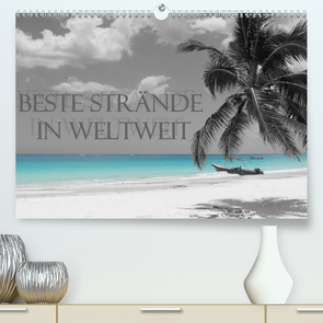 Beste Strände in weltweit (Premium, hochwertiger DIN A2 Wandkalender 2020, Kunstdruck in Hochglanz) von M.Polok