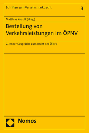 Bestellung von Verkehrsleistungen im ÖPNV von Knauff,  Matthias