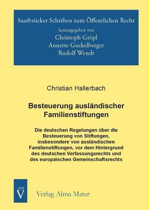 Besteuerung ausländischer Famiienstiftungen von Hallerbach,  Christian