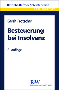 Besteuerung bei Insolvenz von Frotscher,  Gerrit