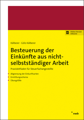 Besteuerung der Einkünfte aus nichtselbstständiger Arbeit von Gölz-Kälberer,  Beate, Kälberer,  Daniel R.